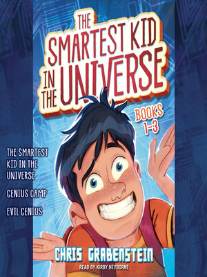 cover image of The Smartest Kid in the Universe, Books 1-3